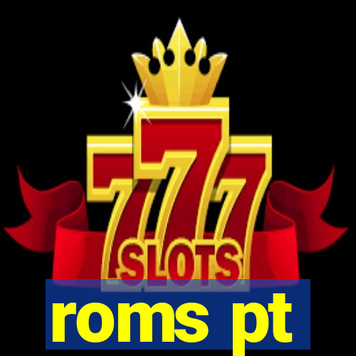 roms pt